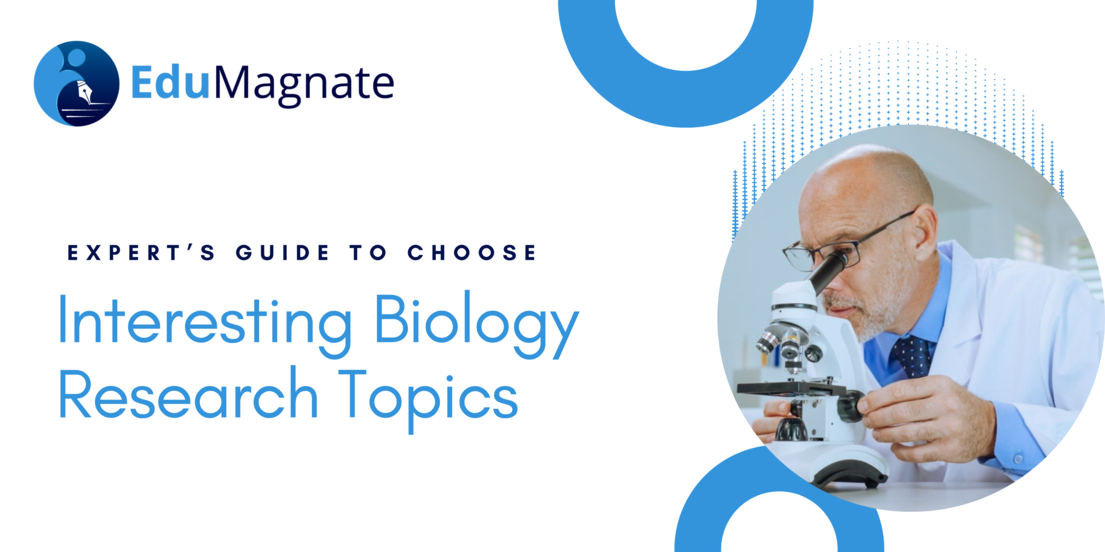 Guide to Choose Interesting Biology Research Topics