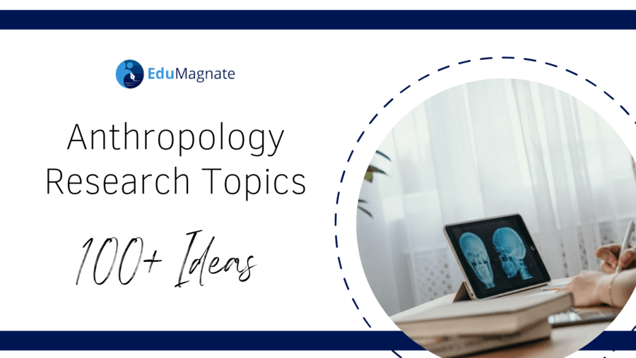 Anthropology Research Topics