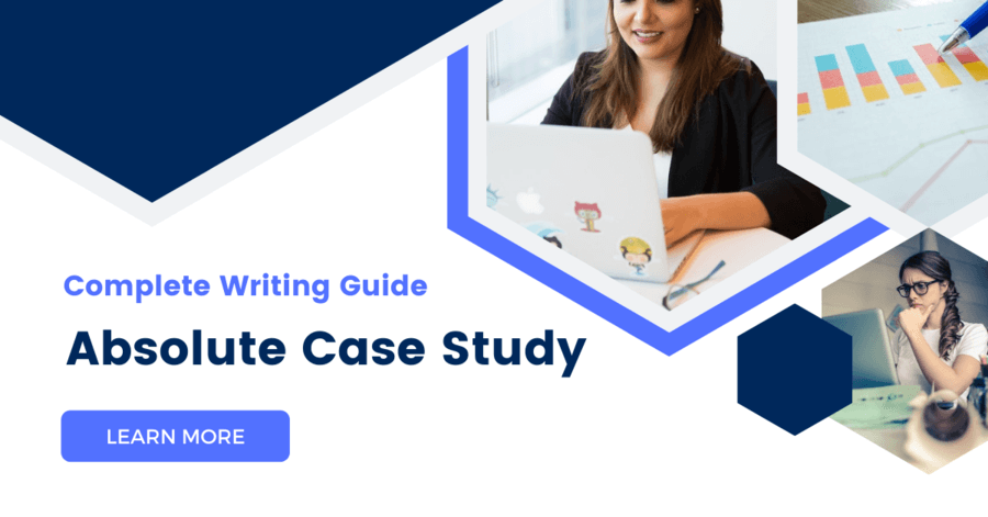 Writing an Absolute Case Study